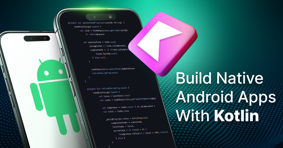 Build Native Android Apps With Kotlin